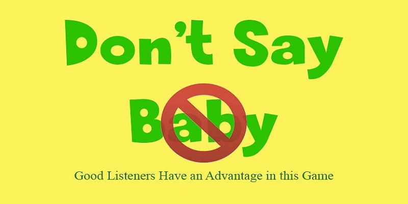 How To Get Someone To Say Baby